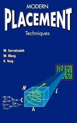 Modern Placement Techniques - Sarrafzadeh, Majid, and Wang, Maogang, and Yang, Xianjian