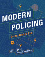 Modern Policing Using Arcgis Pro