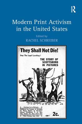 Modern Print Activism in the United States - Schreiber, Rachel (Editor)