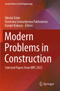 Modern Problems in Construction: Selected Papers from MPC 2022