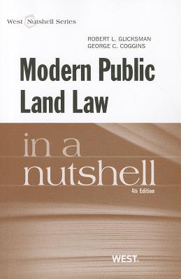 Modern Public Land Law in a Nutshell - Glicksman, Robert L, and Coggins, George Cameron