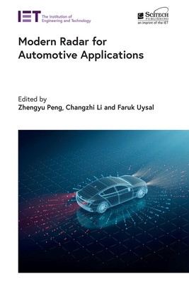 Modern Radar for Automotive Applications - Peng, Zhengyu (Editor), and Li, Changzhi (Editor), and Uysal, Faruk (Editor)