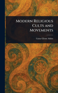 Modern Religious Cults and Movements