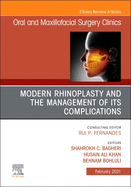 Modern Rhinoplasty and the Management of Its Complications, an Issue of Oral and Maxillofacial Surgery Clinics of North America: Volume 33-1