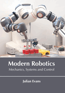 Modern Robotics: Mechanics, Systems and Control