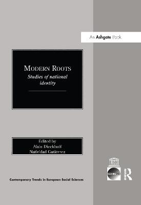 Modern Roots: Studies of National Identity - Dieckhoff, Alain, and Gutirrez, Natividad