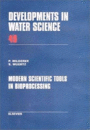 Modern Scientific Tools in Bioprocessing: Reprinted from Water Research, Volume 36/2