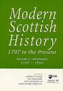Modern Scottish History: Readings in Modern Scottish History, 1707-1850 v. 3: 1707 to the Present