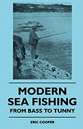 Modern Sea Fishing - From Bass to Tunny