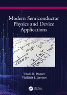 Modern Semiconductor Physics and Device Applications