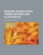 Modern Shipbuilding Terms Defined and Illustrated