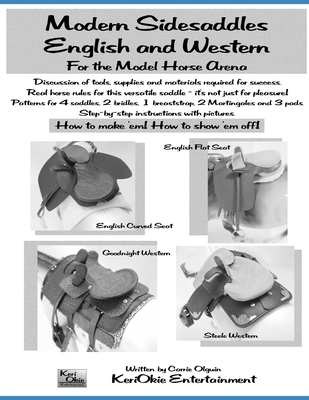 Modern Side Saddles, English and Western: For the Model Horse Arena - Olguin, Carrie