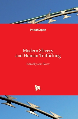 Modern Slavery and Human Trafficking - Reeves, Jane (Editor)