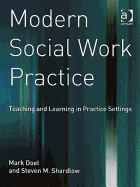 Modern Social Work Practice: Teaching and Learning in Practice Settings