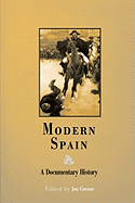 Modern Spain: A Documentary History