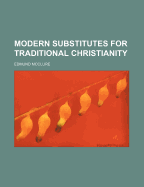 Modern Substitutes for Traditional Christianity