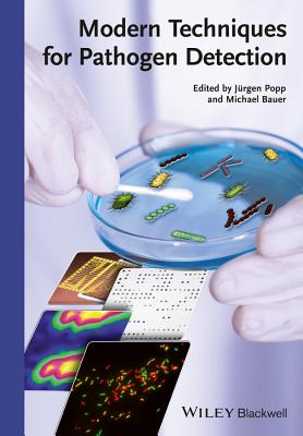 Modern Techniques for Pathogen Detection - Popp, Jrgen (Editor), and Bauer, Michael (Editor)