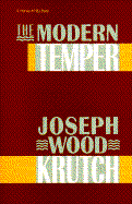 Modern Temper: A Study and a Confession - Krutch, Joseph