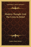 Modern Thought And The Crisis In Belief