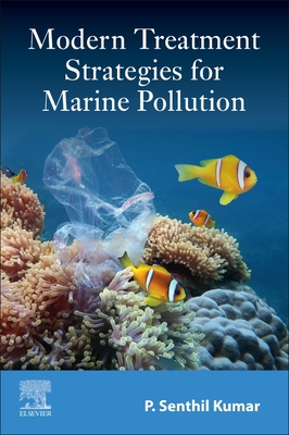 Modern Treatment Strategies for Marine Pollution - Kumar, P Senthil