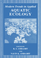 Modern Trends in Applied Aquatic Ecology - Ambasht, R S (Editor), and Ambasht, Navin K (Editor)