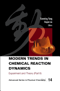 Modern Trends in Chemical Reaction Dynamics - Part II: Experiment and Theory