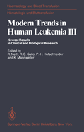 Modern Trends in Human Leukemia III. Newest Results in Clinical and Biological Research: Biological, Biochemical, and Virological Aspects. 9th Scientific Meeting of The: Gesellschaft Deutscher Naturforscher Und Drzte, Together with The: Deutsche...