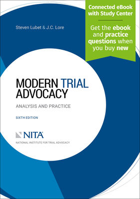 Modern Trial Advocacy: Analysis and Practice [Connected eBook with Study Center] - Lubet, Steven, and Lore, J C