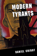Modern Tyrants: The Power and Prevalence of Evil in Our Age