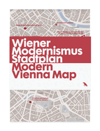 Modern Vienna Map / Wiener Modernismus Stadtplan: Guide to Modern Architecture in Vienna, Austria