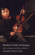 Modern Violin Technique - How to Acquire It and How to Teach It