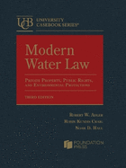 Modern Water Law: Private Property, Public Rights, and Environmental Protections