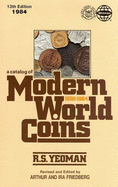 Modern World Coins: An Illustrated Catalog with Valuations - Yeoman, R S, and Friedberg, Ira S (Designer)