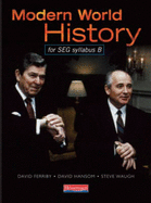 Modern World History for SEG syllabus B