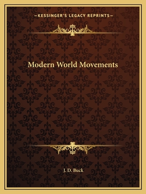 Modern World Movements - Buck, J D