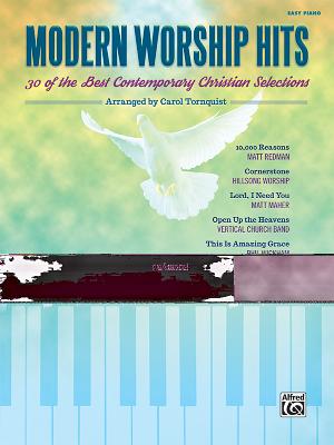 Modern Worship Hits: 30 of the Best Contemporary Christian Selections - Tornquist, Carol