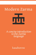 Modern Zarma: A concise introduction to the Zarma language