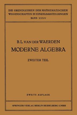 Moderne algebra - Waerden, B. L. van der, and Artin, Emil, and Noether, Emmy