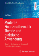 Moderne Finanzmathematik - Theorie Und Praktische Anwendung: Band 1 - Optionsbewertung Und Portfolio-Optimierung