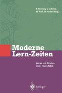 Moderne Lern-Zeiten: Lernen Und Arbeiten in Der Neuen Fabrik