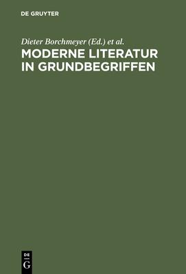 Moderne Literatur in Grundbegriffen - Borchmeyer, Dieter (Editor), and Zmegac, Viktor (Editor)