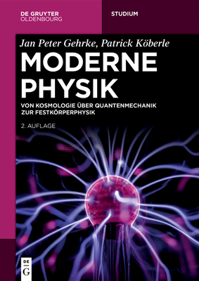 Moderne Physik - Gehrke, Jan Peter, and Kberle, Patrick