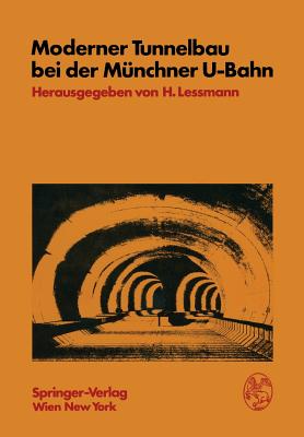 Moderner Tunnelbau bei der M?nchner U-Bahn - Lessmann, H (Editor)