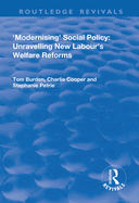 Modernising Social Policy: Unravelling New Labour's Welfare Reforms