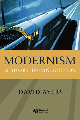 Modernism: A Short Introduction - Ayers, David