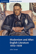 Modernism and After: English Literature 1910-1939