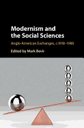 Modernism and the Social Sciences: Anglo-American Exchanges, c.1918-1980