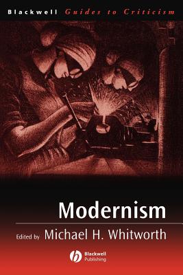 Modernism - Whitworth, Michael H (Editor)