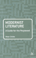 Modernist Literature: A Guide for the Perplexed