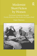 Modernist Short Fiction by Women: The Liminal in Katherine Mansfield, Dorothy Richardson, May Sinclair and Virginia Woolf